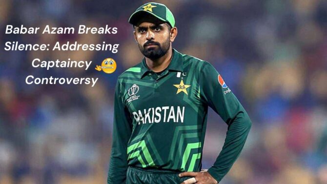 Read more about the article Babar Azam Breaks Silence: Addressing Captaincy Controversy and Leading Pakistan Forward